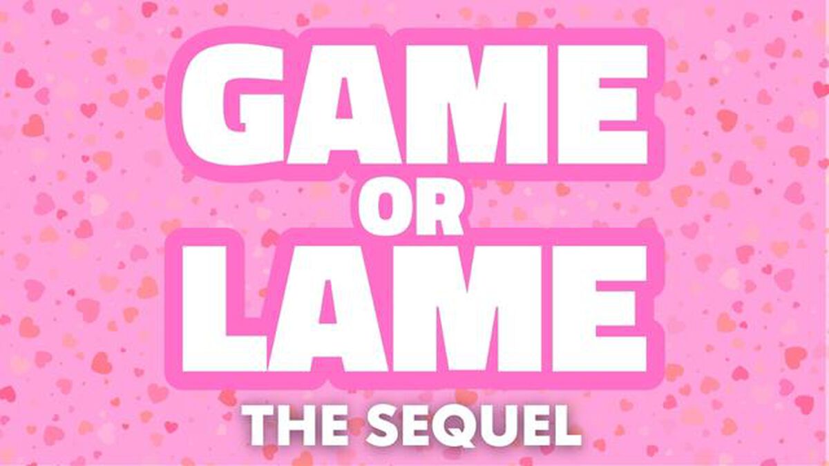 Game or Lame: The Sequel image number null